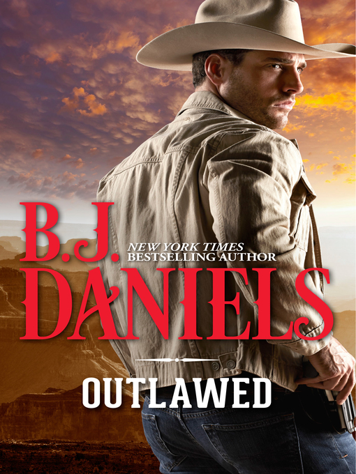 Title details for Outlawed by B.J. Daniels - Wait list